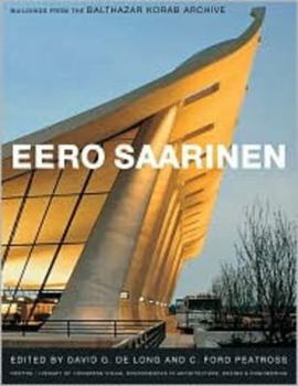 Eero Saarinen: Buildings from the Balthasar Korab Archive (Norton/Library of Congress Visual Sourcebooks in Architectur)