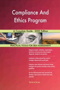 Compliance And Ethics Program A Complete Guide - 2020 Edition