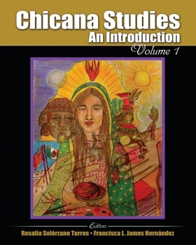 Chicana Studies: An Introduction, Volume 1
