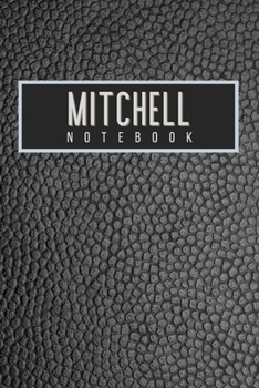 Mitchell Notebook: Personalised gift notebook for Mitchell: Beautiful black leather effect notebook notepad: Handy 6x9in size.