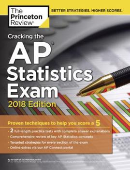 Paperback Cracking the AP Statistics Exam, 2018 Edition: Proven Techniques to Help You Score a 5 (College Test Preparation) Book