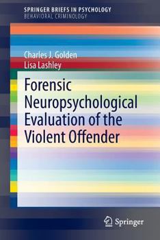 Paperback Forensic Neuropsychological Evaluation of the Violent Offender Book