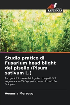 Paperback Studio pratico di Fusarium head blight del pisello (Pisum sativum L.) [Italian] Book