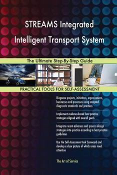 STREAMS Integrated Intelligent Transport System: The Ultimate Step-By-Step Guide