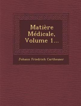 Paperback Matière Médicale, Volume 1... [French] Book