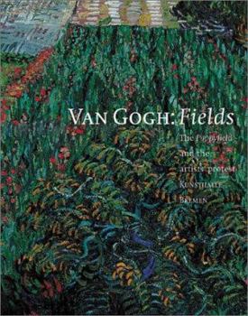 Hardcover Van Gogh: Fields: The Poppyfield and the Artist's Protest Book