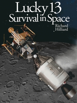 Hardcover Lucky 13: Survival in Space Book
