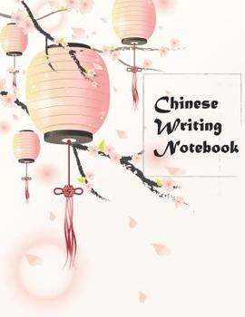 Paperback Chinese Writing Notebook: Practice Book Pinyin Tian Zi GE Paper, Graph Paper Language Learning Workbook, Chinese Character Study and Calligraphy Book