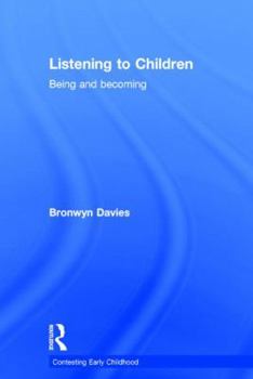 Hardcover Listening to Children: Being and becoming Book