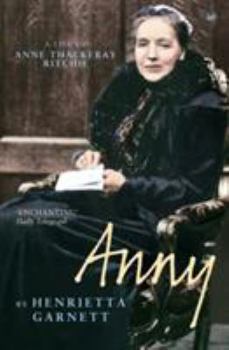 Paperback Anny: A Life of Anny Thackeray Ritchie Book