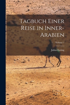 Paperback Tagbuch Einer Reise in Inner-Arabien; Volume 1 [German] Book