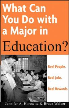 Paperback What Can You Do with A Major in Education? Book