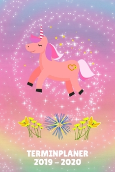 Terminplaner 2019 - 2020: Wochenplaner Taschenkalender Terminkalender und Kalender 2019 2020 von Oktober 2019 bis Dezember 2020 Gl�ckliches Einhorn