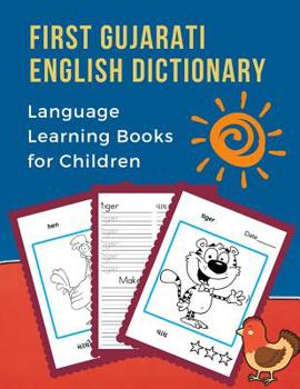 Paperback First Gujarati English Dictionary Language Learning Books for Children: Learning bilingual basic animals words vocabulary builder card games. Frequenc Book