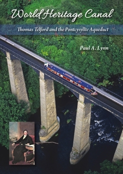 Paperback World Heritage Canal: Thomas Telford and the Pontcysyllte Aqueduct Book