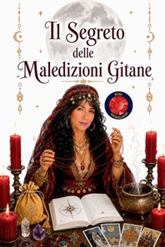 Il Segreto delle Maledizioni Gitane (Italian Edition)