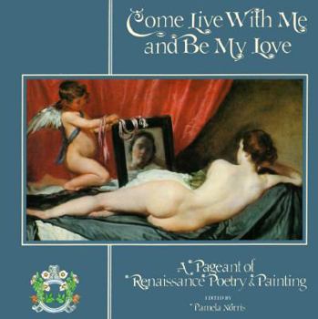 Hardcover Come Live with Me and Be My Love Book