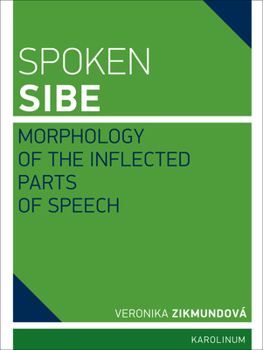 Paperback Spoken Sibe: Morphology of the Inflected Parts of Speech Book