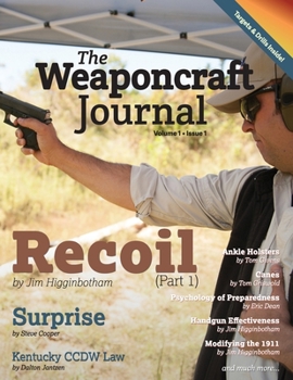 Paperback The Weaponcraft Journal - Volume 1 Issue 1 Book