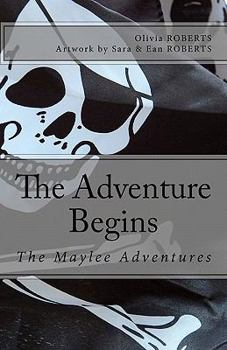 Paperback The Maylee Adventures: The Adventure Begins Book