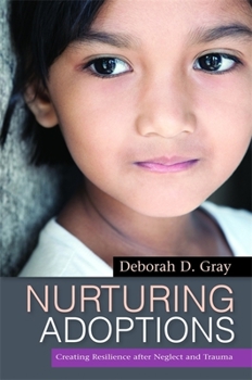 Paperback Nurturing Adoptions: Creating Resilience After Neglect and Trauma Book