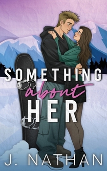 Something About Her: A Brother's Best Friend Romance (Big Air)