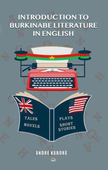 Paperback Introduction to Burkinabe Literature in English Book