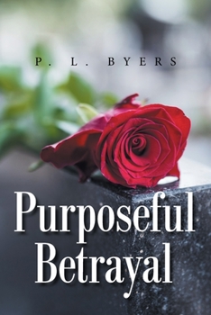 Paperback Purposeful Betrayal Book