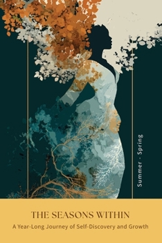 The Seasons Within: Summer - Spring