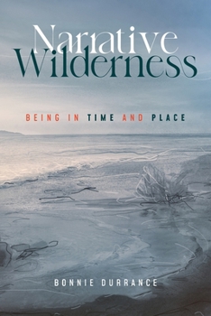 Paperback Narrative Wilderness: Being in Time and Place Book