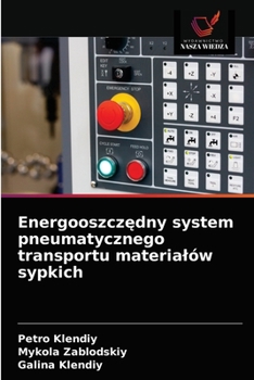 Paperback Energooszcz&#281;dny system pneumatycznego transportu materialów sypkich [Polish] Book