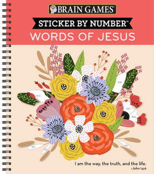 Spiral-bound Brain Games - Sticker by Number: Words of Jesus (28 Images to Sticker) Book