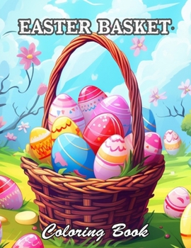 Easter Basket Coloring Book: High Quality +100 Beautiful Designs