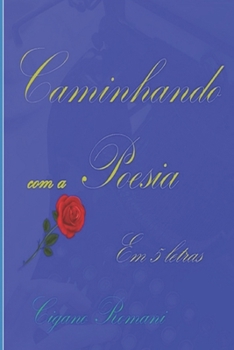 Caminhando com a Poesia: Em cinco letras (Portuguese Edition)