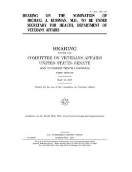 Paperback Hearing on the nomination of Michael J. Kussman, M.D., to be Under Secretary for Health, Department of Veterans Affairs Book