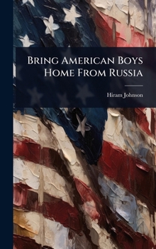 Hardcover Bring American Boys Home From Russia Book