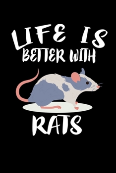 Paperback Life Is Better With Rats: Animal Nature Collection Book