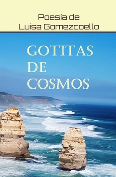 Paperback Gotitas de Cosmos: Poesía de Luisa Gomezcoello [Spanish] Book