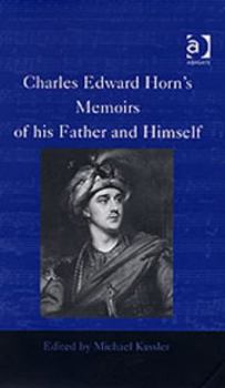 Hardcover Charles Edward Horn's Memoirs of His Father and Himself Book