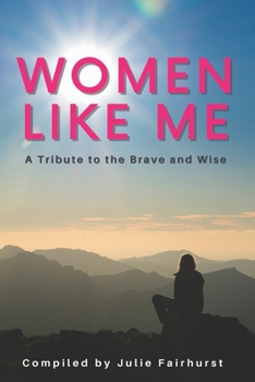 Paperback Women Like Me: A Tribute to the Brave and Wise Book