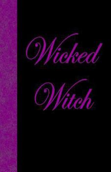 Paperback Wicked Witch: Lined Journal, 108 pages Book