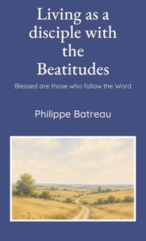 Hardcover Living as a disciple with the Beatitudes Book