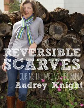 Paperback Reversible Scarves: Curing the Wrong Side Blues Book
