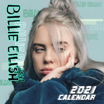 Paperback Billie Eilish: 2021-2022 calendar 8.5 x 8.5 glossy paper Book