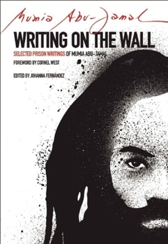 Paperback Writing on the Wall: Selected Prison Writings of Mumia Abu-Jamal Book