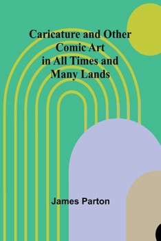 Paperback Caricature and Other Comic Art in All Times and Many Lands. Book