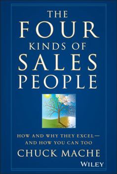 Hardcover The Four Kinds of Sales People: How and Why They Excel- And How You Can Too Book