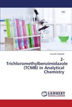 Paperback 2-Trichloromethylbenzimidazole (Tcmb) in Analytical Chemistry Book