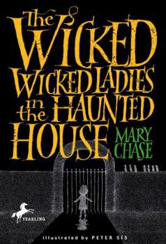 Paperback The Wicked, Wicked Ladies in the Haunted House Book