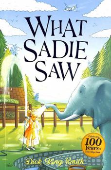 Paperback Dick King-Smith: What Sadie Saw: 10 (The Dick King Smith Centenary Collection) Book
